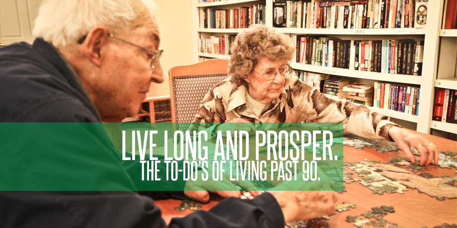 Want To Live Past 90? Here’s A To-Do List!